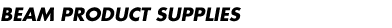 Beam Product Supplies